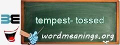 WordMeaning blackboard for tempest-tossed